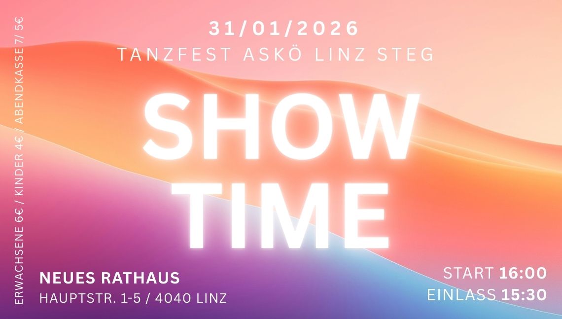 SHOWTIME – Tanzfest ASKÖ Linz Steg